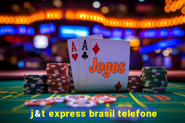 j&t express brasil telefone